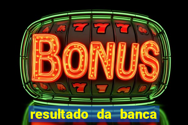 resultado da banca caminho da sorte hoje